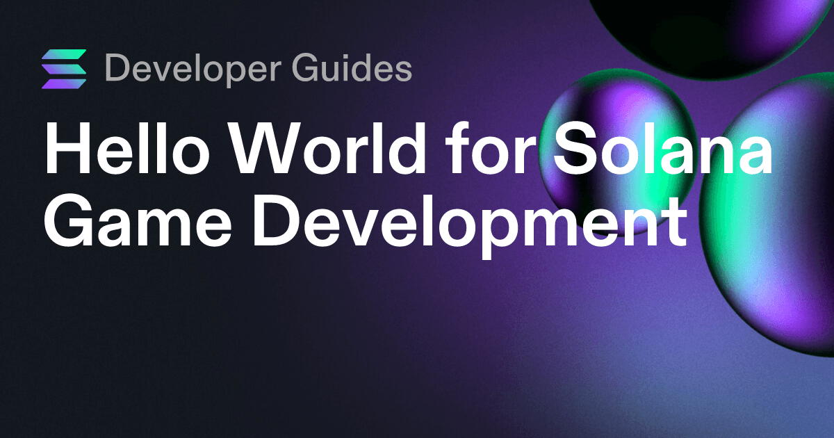 Hello World for Solana Game Development