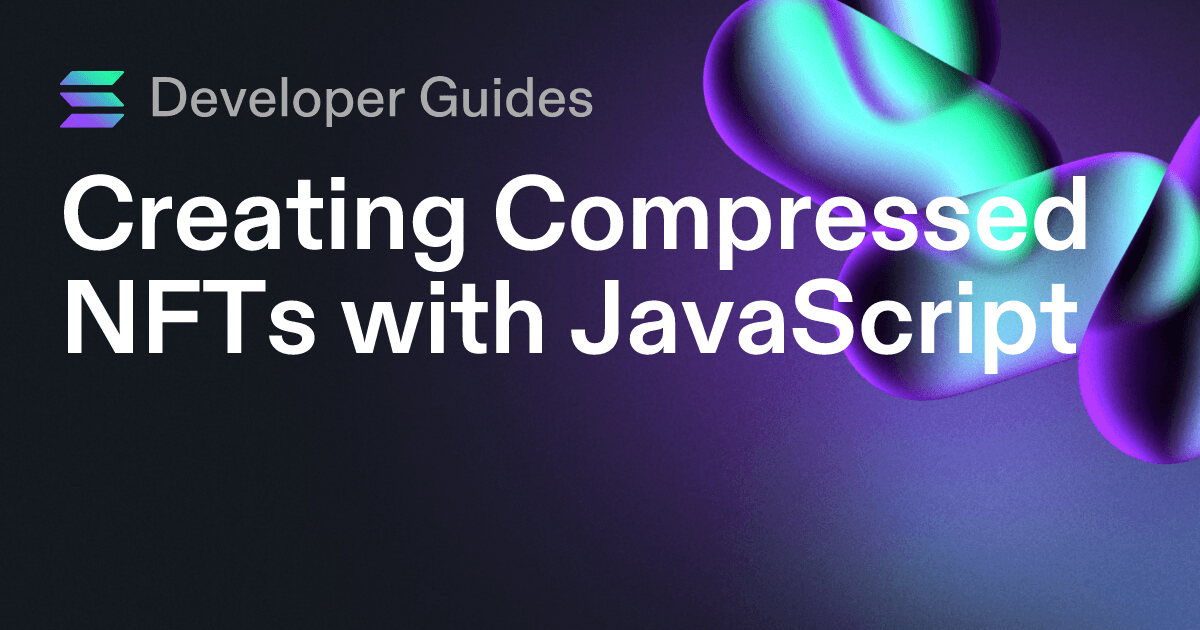 Creating Compressed NFTs with JavaScript