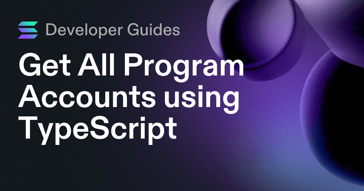 Get All Program Accounts using TypeScript