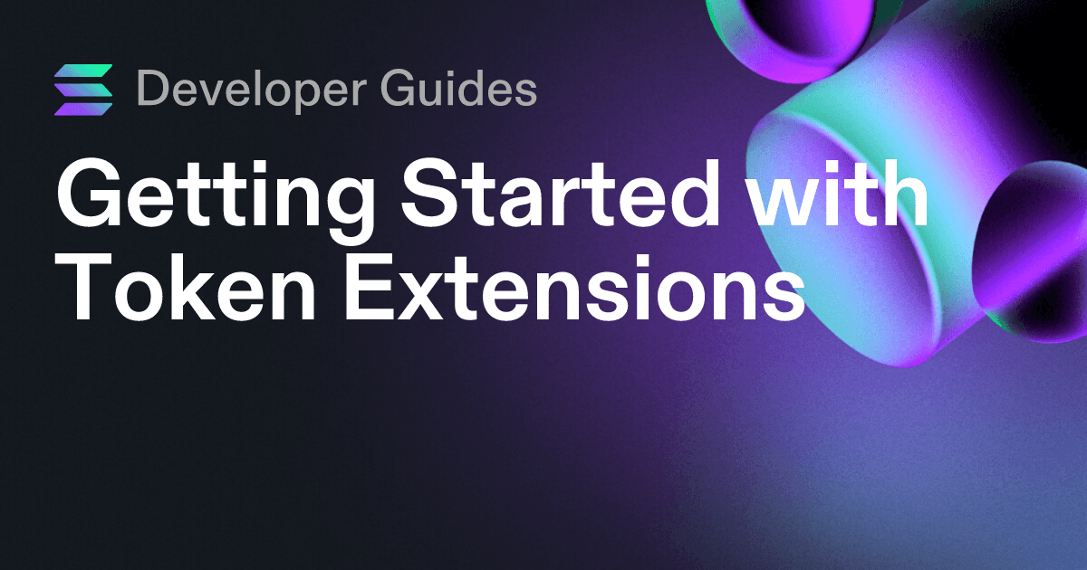 Getting Started with Token Extensions